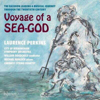 Walthew Richard Henry / u.a. - Voyage of a Sea-God (Laurence Perkins (Fagott))