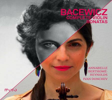 Bacewicz Grazyna - Complete VIolin Sonatas (Annabelle Berthomé / Reynolds (Violine))