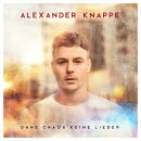 Knappe Alexander - Ohne Chaos Keine Lieder