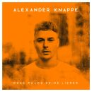 Knappe Alexander - Ohne Chaos Keine Lieder (Deluxe Box)