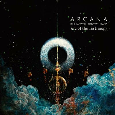 Arcana / Laswell Bill / Williams Tony - Arc Of The Testimony