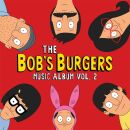 Bob S Burgers - Bob S Burgers Music Album Vol. 2, The