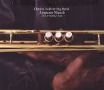 Tolliver Charles Big Band - Emperor March-live At Blue Note