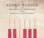 Werner Kenny With The Brussels Jazz Orchestra - Institute Of Higher Learning
