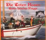 Toten Hosen, Die - Unter Falscher Flagge