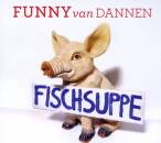 Dannen Funny van - Fischsuppe