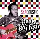 Reel Big Fish - Skacoustic