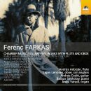 FARKAS Ferenc (1905-2000) - Chamber Music Vol.5 (András Adorján (Flöte) / Lajos Lencsés (Oboe))