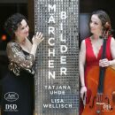 Schumann - Juon - Schubert - Grieg - Märchenbilder (Tatjana Uhde (Cello / / Lisa Wellisch (Piano)