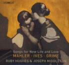 Mahler - IVes - Grime - Songs For New Life And Love...