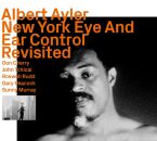Ayler Albert - New York Eye And Ear Control: Revisited