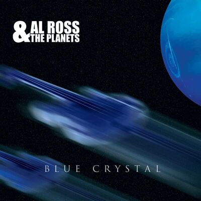 Ross Al & The Planets - Blue Crystal