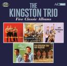Kingston Trio - FIVE CLASSIC ALBUMS