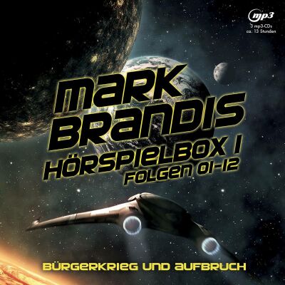 Mark Brandis - Hörspielbox 1: Bürgerkrieg Und Aufbruch