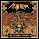 Anthrax - Greater Of Two Evils, The