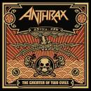 Anthrax - The Greater Of Two Evils
