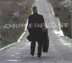 Prine John - FAIR & SQUARE