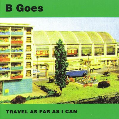 B-Goes (Andi Hoffmann) - Travel As Far As I Can
