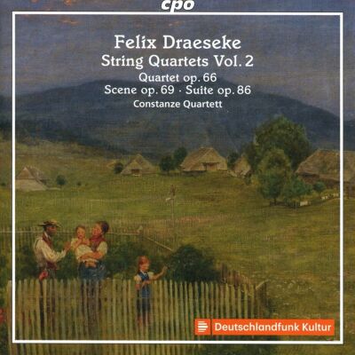 Draeseke Felix (1835-1913) - String Quartets Vol.2 (Constanze Quartet)