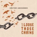 Anchondo Hector - Let Loose Those Chains