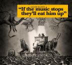 Baden Asger - If The Music Stops,Theyll Eat Him Up