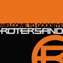 Rotersand - Welcome To Goodbye