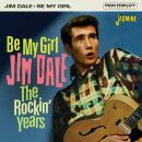 Dale Jim - Be My Girl, The Rockin Years