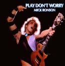 Ronson Mick - Play Dont Worry (Expanded)