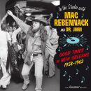Dr. John - Good Times In New Orleans, 1958-1962