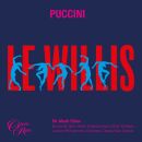 Puccini Giacomo - Le Willis (Jaho Ermonela / Elder Marc / Lpo)