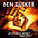 Zucker Ben - Jetzt erst recht! Feuer frei!