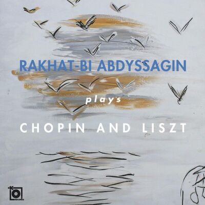 Rakhat-Bi Abdyssagin - Rakhat-Bi Abdyssagin Plays Chopin And Liszt