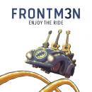 Frontm3N - Enjoy The Ride (Ltd. Edt.)