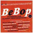 BEBOP: PIONEERS AND CLASSIC PERFORMANCES 1941-1949...