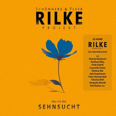 Schönherz & Fleer - Rilke Projekt: das Ist Die Sehnsucht