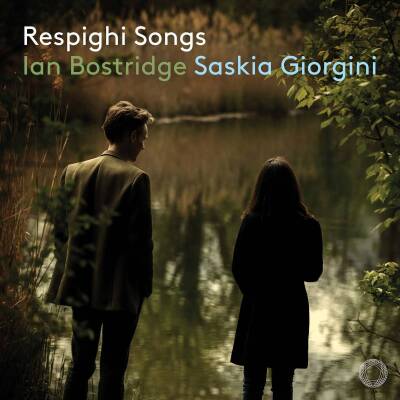 Respighi Ottorino - Respighi Songs (Bostridge Ian / Giorgini Saskia)