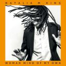 King Natalia - Woman Mind Of My Own