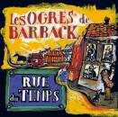 Les Ogres De Barback - RUE DU TEMPS