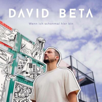 Beta David - Wenn Ich Schonmal Hier Bin