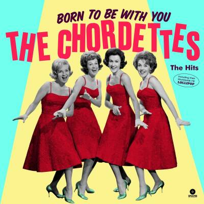Chordettes - Born To Be With You: The Hits