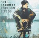 Lakeman Seth - Freedom Fields (Anniversary Edition)