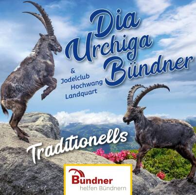 Traditionells - Dia urchiga Buendner & Jodelclub Hochwang Landquart
