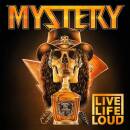 Mystery - Live Life Loud