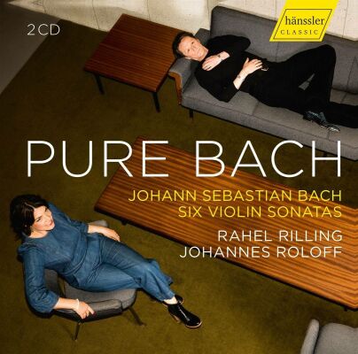 Bach Johann Sebastian - Pure Bach (Rahel Rilling (Violine) - Johannes Roloff (Piano))