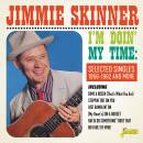 Skinner Jimmie - Im Doin My Time