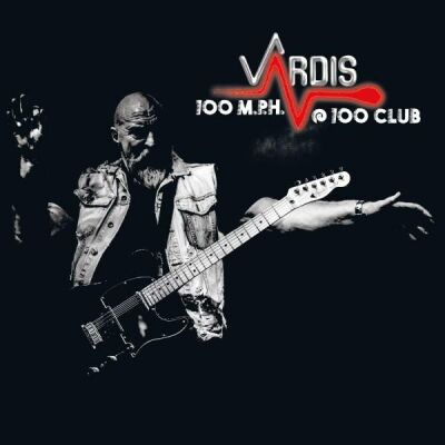 Vardis - 100M.p.h.at 100Club