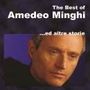 Minghi Amedeo - The Best Of Amedeo Minghi Ed Altre Storie