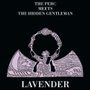 Perc Meets, The Hidden Gentleman, The - Lavender