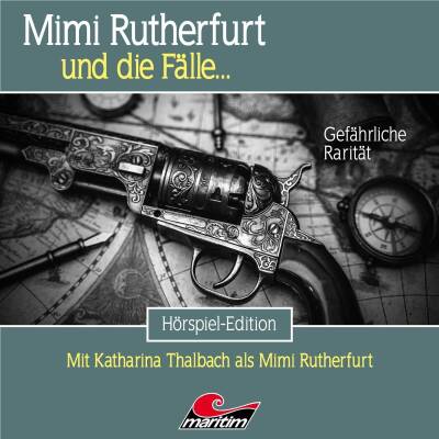 Mimi Rutherfurt und die Fälle... - Mimi Rutherfurt 53 - Gefaehrliche Raritaet