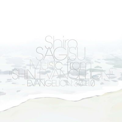 Sagisu Shiro - Music From Shin Evangelion Evangelion: 3.0+1.0